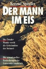 Der Mann im Eis : Die Ötztaler Mumie verrät die Geheimnisse der Steinzeit - Die sensationellen Entdeckungen der Universität Innsbruck ; Cover des Buches Der Mann im Eis : Die Ötztaler Mumie verrät die Geheimnisse der Steinzeit - Die sensationellen Entdeckungen der Universität Innsbruck ; (ISBN: B004Z8GT5I)
