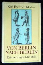 Von Berlin nach Berlin. Erinnerungen 1786 - 1824 Cover des Buches Von Berlin nach Berlin. Erinnerungen 1786 - 1824 (ISBN: B004ZSLBQA)