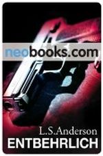 Entbehrlich Cover des Buches Entbehrlich (ISBN: B0050MN6XG)