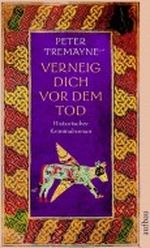 Verneig dich vor dem Tod: Historischer Kriminalroman (Schwester Fidelma ermittelt) Cover des Buches Verneig dich vor dem Tod: Historischer Kriminalroman (Schwester Fidelma ermittelt) (ISBN: B005198502)