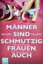 Männer sind schmutzig, Frauen auch: Die nackte Wahrheit über mein Leben als Frau Cover des Buches Männer sind schmutzig, Frauen auch: Die nackte Wahrheit über mein Leben als Frau (ISBN: B005246CWE)