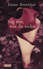 Sag mir, was du siehst Cover des Buches Sag mir, was du siehst (ISBN: B00526EDHI)