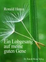 Ein Lobgesang auf meine guten Gene Cover des Buches Ein Lobgesang auf meine guten Gene (ISBN: B0052T2WDW)
