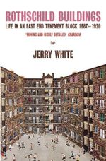 Rothschild Buildings: Life in an East-End Tenement Block 1887 - 1920 (Pimlico (Series) Book 563) (English Edition) Cover des Buches Rothschild Buildings: Life in an East-End Tenement Block 1887 - 1920 (Pimlico (Series) Book 563) (English Edition) (ISBN: B0052Z3H0S)