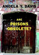 Are Prisons Obsolete? (Open Media Series) (English Edition) Cover des Buches Are Prisons Obsolete? (Open Media Series) (English Edition) (ISBN: B00541Z8BQ)