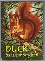 Duck das Eichhörnchen Cover des Buches Duck das Eichhörnchen (ISBN: B0055457LS)