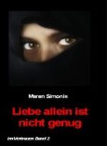 Liebe allein ist nicht genug - Geschichten, die das Leben schrieb (Im Vertrauen) Cover des Buches Liebe allein ist nicht genug - Geschichten, die das Leben schrieb (Im Vertrauen) (ISBN: B00556OG8Q)