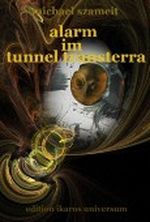 Alarm im Tunnel Transterra: Roman (Sonnenstein-Trilogie) Cover des Buches Alarm im Tunnel Transterra: Roman (Sonnenstein-Trilogie) (ISBN: B00557TU2W)