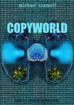 Copyworld: Roman Cover des Buches Copyworld: Roman (ISBN: B005596OTW)