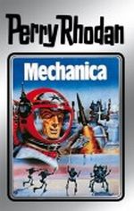 Perry Rhodan 15: Mechanica (Silberband): 3. Band des Zyklus "Die Posbis" Cover des Buches Perry Rhodan 15: Mechanica (Silberband): 3. Band des Zyklus "Die Posbis" (ISBN: B0056AB67K)