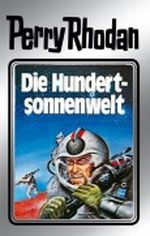 Perry Rhodan 17: Die Hundertsonnenwelt (Silberband): 5. Band des Zyklus "Die Posbis" Cover des Buches Perry Rhodan 17: Die Hundertsonnenwelt (Silberband): 5. Band des Zyklus "Die Posbis" (ISBN: B0056AB6YI)