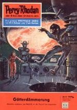 Perry Rhodan 4: Götterdämmerung (Heftroman): Perry Rhodan-Zyklus "Die Dritte Macht" Cover des Buches Perry Rhodan 4: Götterdämmerung (Heftroman): Perry Rhodan-Zyklus "Die Dritte Macht" (ISBN: B0056ADMSG)