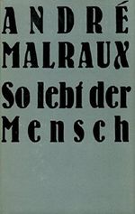 So lebt der Mensch. Roman. Aus dem Französischen von Ferdinand Hardekopf. Mit einem Nachwort von Brigitte Sändig. Cover des Buches So lebt der Mensch. Roman. Aus dem Französischen von Ferdinand Hardekopf. Mit einem Nachwort von Brigitte Sändig. (ISBN: B00577XROM)