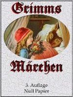 Grimms Märchen, Vollständig überarbeitete und illustrierte Ausgabe speziell für digitale Lesegeräte Cover des Buches Grimms Märchen, Vollständig überarbeitete und illustrierte Ausgabe speziell für digitale Lesegeräte (ISBN: B0057YJDKM)