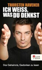 Ich weiß, was du denkst: Das Geheimnis, Gedanken zu lesen Cover des Buches Ich weiß, was du denkst: Das Geheimnis, Gedanken zu lesen (ISBN: B0058GUZQK)