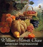 William Merritt Chase: American Impressionist - 600+ Masterpiece Paintings - Impressionism (English Edition) Cover des Buches William Merritt Chase: American Impressionist - 600+ Masterpiece Paintings - Impressionism (English Edition) (ISBN: B0058ORE4S)