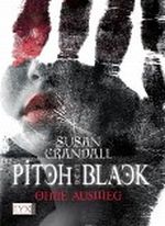 Pitch Black: Ohne Ausweg Cover des Buches Pitch Black: Ohne Ausweg (ISBN: B005BQGLQA)