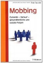 Mobbing: Dynamik - Verlauf - gesundheitliche und soziale Folgen Cover des Buches Mobbing: Dynamik - Verlauf - gesundheitliche und soziale Folgen (ISBN: B005CFPYEU)
