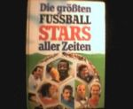 Die größten Fussball-Stars aller Zeiten Cover des Buches Die größten Fussball-Stars aller Zeiten (ISBN: B005E9U660)