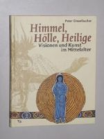 Dinzelbacher, Peter: Himmel, Hölle, Heilige. Visionen und Kunst im Mittelalter. Darmstadt, Wiss. Buchges, 2002. 4°. 175 S. m. zahlr. Abb. Pappband. Cover des Buches Dinzelbacher, Peter: Himmel, Hölle, Heilige. Visionen und Kunst im Mittelalter. Darmstadt, Wiss. Buchges, 2002. 4°. 175 S. m. zahlr. Abb. Pappband. (ISBN: B005ECMD4A)