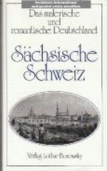 Das malerische und romantische Deutschland. Sächsische Schweiz Cover des Buches Das malerische und romantische Deutschland. Sächsische Schweiz (ISBN: B005G3SKIU)