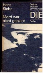 Hans Siebe: Mord war nicht geplant Cover des Buches Hans Siebe: Mord war nicht geplant (ISBN: B005H19XE6)