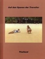 Südostasien - Auf den Spuren der Traveller - Thailand Cover des Buches Südostasien - Auf den Spuren der Traveller - Thailand (ISBN: B005JPKVJ6)