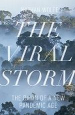 The Viral Storm: The Dawn of a New Pandemic Age Cover des Buches The Viral Storm: The Dawn of a New Pandemic Age (ISBN: B005JZD364)