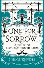 One For Sorrow: A Book of Old-Fashioned Lore Cover des Buches One For Sorrow: A Book of Old-Fashioned Lore (ISBN: B005LHMDS4)