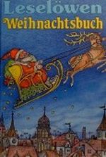 Leselöwen Weihnachtsbuch mit Bastelvorschlägen und Rezepten Zeichnungen von Rolf Rettich Cover des Buches Leselöwen Weihnachtsbuch mit Bastelvorschlägen und Rezepten Zeichnungen von Rolf Rettich (ISBN: B005LMQVAU)