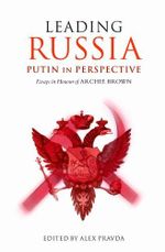 Leading Russia: Putin in Perspective: Essays in Honour of Archie Brown (English Edition) Cover des Buches Leading Russia: Putin in Perspective: Essays in Honour of Archie Brown (English Edition) (ISBN: B005NKK6TW)