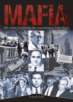 Mafia: Die wahre Geschichte des organisierten Verbrechens Cover des Buches Mafia: Die wahre Geschichte des organisierten Verbrechens (ISBN: B005OTKTK8)