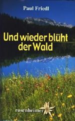 Und wieder blüht der Wald : Roman ; Cover des Buches Und wieder blüht der Wald : Roman ; (ISBN: B005POCDSS)