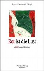 Rot ist die Lust. eROTische Märchen Cover des Buches Rot ist die Lust. eROTische Märchen (ISBN: B005V82S4C)