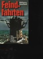 Hirschfeld Feindfahrten d. Logbuch e. U-Boot-Funkers / Wolfgang Hirschfeld, Dt. Buch-Gemeinschaft; Gütersloh Berlin ; Darmstadt ; Wien 1984, 384 S., Bilder Cover des Buches Hirschfeld Feindfahrten d. Logbuch e. U-Boot-Funkers / Wolfgang Hirschfeld, Dt. Buch-Gemeinschaft; Gütersloh Berlin ; Darmstadt ; Wien 1984, 384 S., Bilder (ISBN: B005XVL1W2)