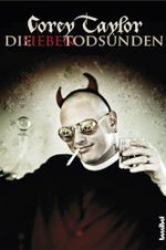 Die sieben Todsünden: Mein Leben mit Slipknot und Stone Sour Cover des Buches Die sieben Todsünden: Mein Leben mit Slipknot und Stone Sour (ISBN: B0060C5LSI)