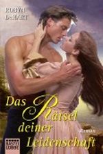 Das Rätsel deiner Leidenschaft: Roman: Historischer Liebesroman Cover des Buches Das Rätsel deiner Leidenschaft: Roman: Historischer Liebesroman (ISBN: B00611RV5O)