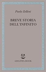 Breve storia dell'infinito (Saggi. Nuova serie Vol. 11) (Italian Edition) Cover des Buches Breve storia dell'infinito (Saggi. Nuova serie Vol. 11) (Italian Edition) (ISBN: B0067K1X3U)