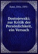 Dostojewski; zur Kritik der Persönlichkeit, ein Versuch Cover des Buches Dostojewski; zur Kritik der Persönlichkeit, ein Versuch (ISBN: B0068J7TO2)