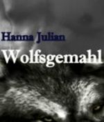 Wolfsgemahl Cover des Buches Wolfsgemahl (ISBN: 9783847648680)