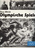 Olympische Spiele . Die Spiele, Probleme und Tendenzen, Namen, Zahlen, Dokumentation . Cover des Buches Olympische Spiele . Die Spiele, Probleme und Tendenzen, Namen, Zahlen, Dokumentation . (ISBN: B006CM541K)