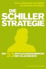 Die Schiller-Strategie: Die 33 Erfolgsgeheimnisse des Klassikers Cover des Buches Die Schiller-Strategie: Die 33 Erfolgsgeheimnisse des Klassikers (ISBN: B006CO7ZFQ)