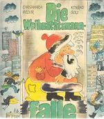 Die Weihnachtsmannfalle - Ein musikalischer Weihnachtskalender in Liedern, Bildern und Geschichten. Cover des Buches Die Weihnachtsmannfalle - Ein musikalischer Weihnachtskalender in Liedern, Bildern und Geschichten. (ISBN: B006CXAOZK)