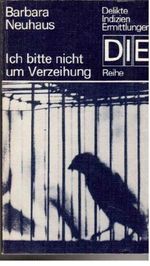 Barbara Neuhaus: Ich bitte nicht um Verzeihung Cover des Buches Barbara Neuhaus: Ich bitte nicht um Verzeihung (ISBN: B006IHQIL4)
