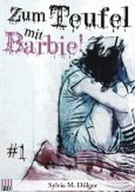 Zum Teufel mit Barbie! Cover des Buches Zum Teufel mit Barbie! (ISBN: 9783847635888)