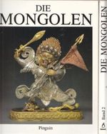 Die Mongolen, 2 Bände: Textband und Bildband. Katalog zur Ausstellung im Haus der Kunst, München 22.3. bis 28.5.1989. Cover des Buches Die Mongolen, 2 Bände: Textband und Bildband. Katalog zur Ausstellung im Haus der Kunst, München 22.3. bis 28.5.1989. (ISBN: B006LSYZMO)
