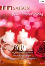 Julia Saison Band 05: Eine unvergessliche Liebe / Herzensgeheimnisse / Sonnenblumen zum Valentinstag?! / Cover des Buches Julia Saison Band 05: Eine unvergessliche Liebe / Herzensgeheimnisse / Sonnenblumen zum Valentinstag?! / (ISBN: B006OLTU3C)