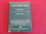 Muß Krieg sein ? Psychologische Aspekte von Krieg und Frieden. Cover des Buches Muß Krieg sein ? Psychologische Aspekte von Krieg und Frieden. (ISBN: B006RO780S)