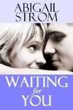 Waiting for You (A Contemporary Romance Novel) Cover des Buches Waiting for You (A Contemporary Romance Novel) (ISBN: B006SFN396)