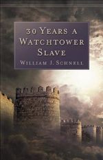 30 Years a Watchtower Slave: The Confessions of a Converted Jehovah's Witness (English Edition) Cover des Buches 30 Years a Watchtower Slave: The Confessions of a Converted Jehovah's Witness (English Edition) (ISBN: B006T46K4Q)